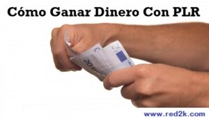 Cómo Usar Productos PLR Para Ganar Dinero