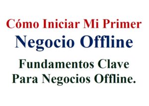 EBOOK Como Iniciar Mi Primer Negocio Offline