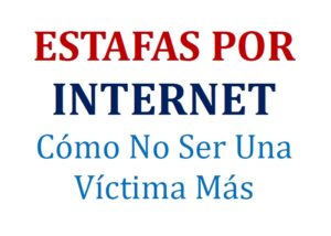 EBOOK, Estafas por Internet, Cómo No Ser Una Víctima Más